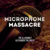 The Illusionist - Microphone Massacre (feat. Alexander the Great) - Single